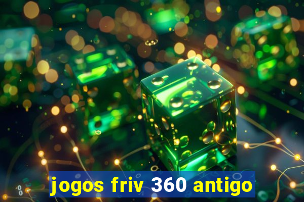 jogos friv 360 antigo